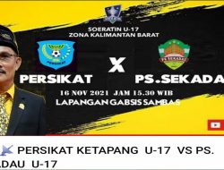 Tonton Live Laga PS.Sekadau Lawan Persikat Ketapang, Ini Channelnya